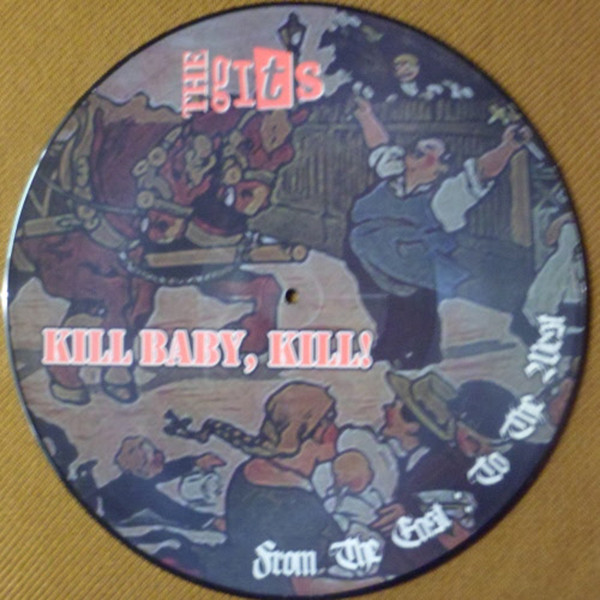 Kill Baby, Kill!+The Gits ‎"From The East To The West" PLP